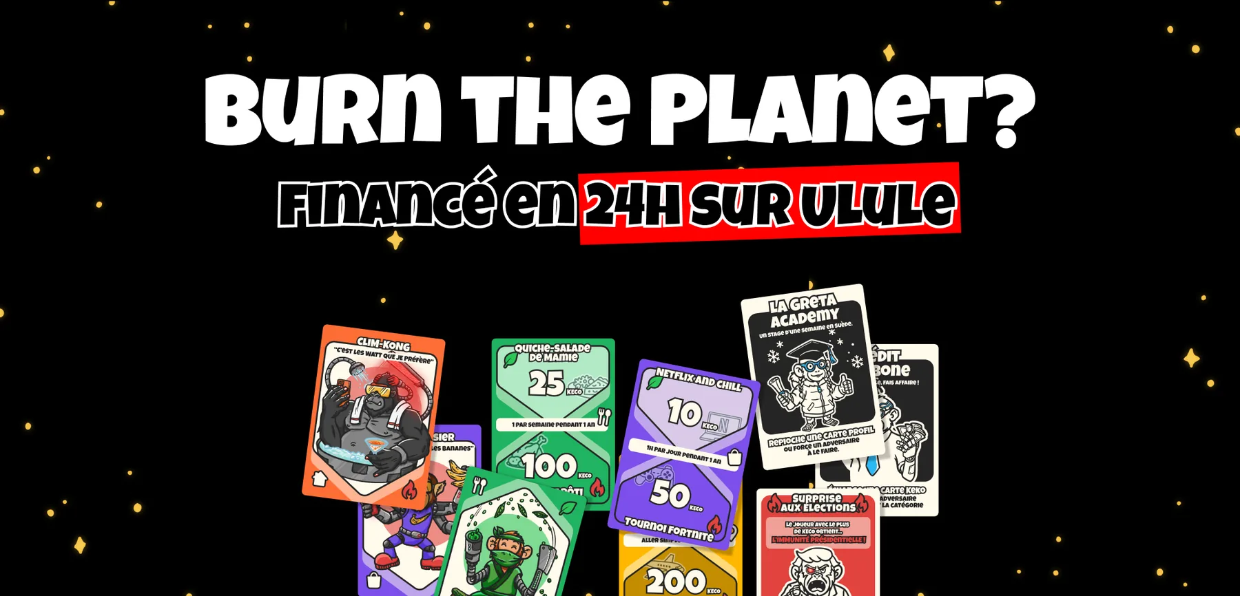 Burn The Planet ? — financé en 24 h sur Ulule